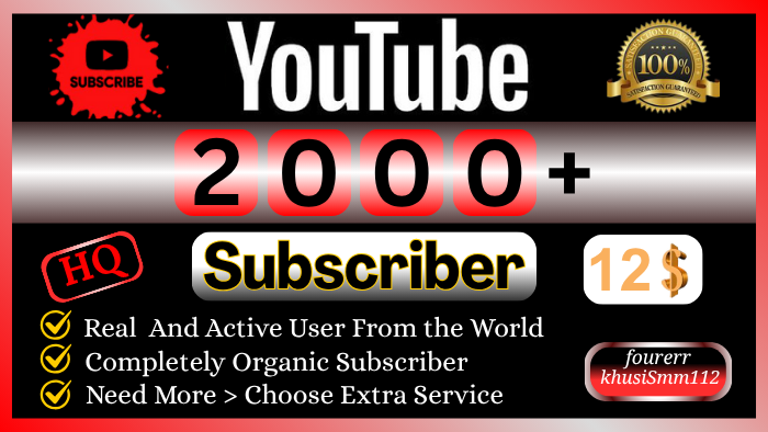 256208Add 1000+ Subscriber to your youtube channel, Real & Organic Subscriber / Best Service,