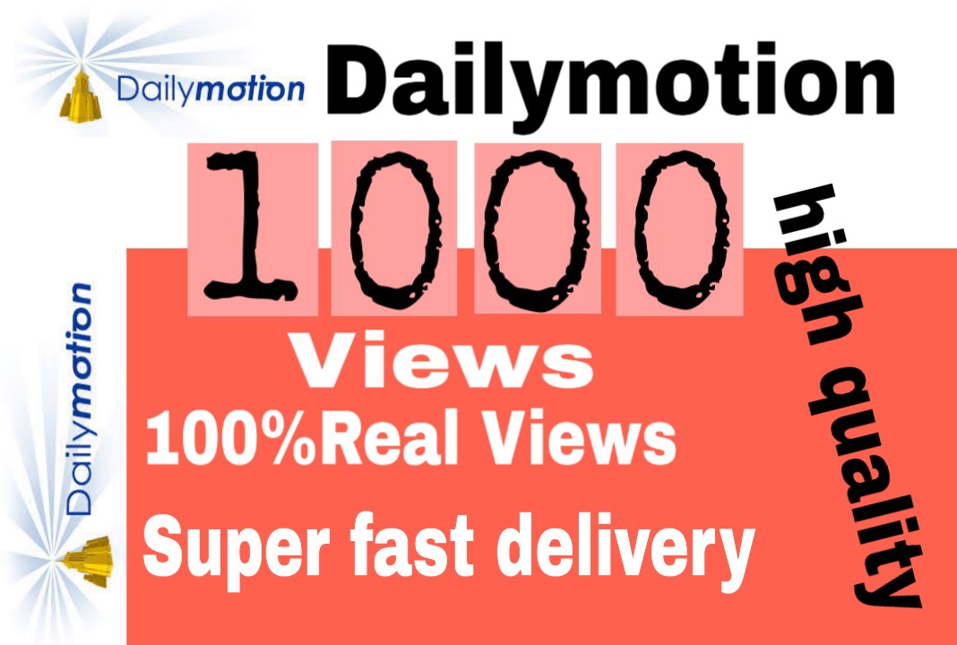 6449I will get you 2,000+ Dailymotion views high quality and fast delivery