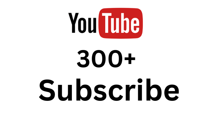 45476You will get 300 Guaranteed YouTube Subscribers For Your YouTube Channel