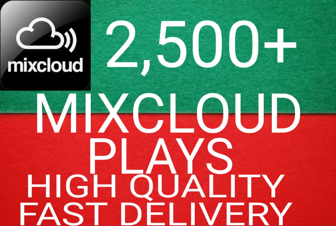 I WILL GIVE YOU 2,500+ MIXCLOUD PLAYS NON DROP AND ORGANIC HIGH QUALITY PROMOTION WITH INSTANT START