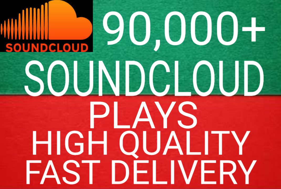 I will get you 90,000+ SoundCloud plays high quality and fast delivery