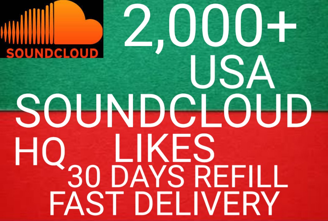 I will get you 2,000+ USA SoundCloud likes high quality and fast delivery