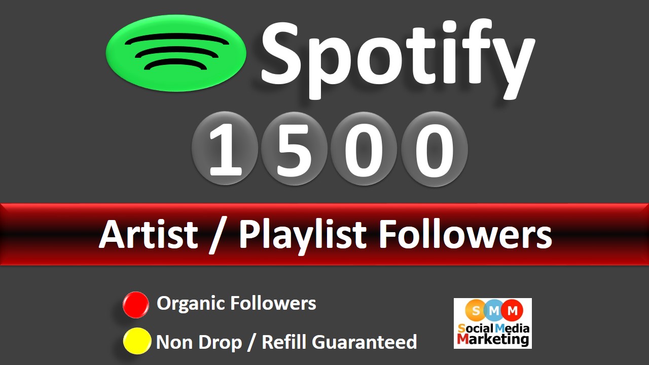 Get 1500+ Spotify Artist / Playlist Followers From HQ Account non drop / Refill Guaranteed