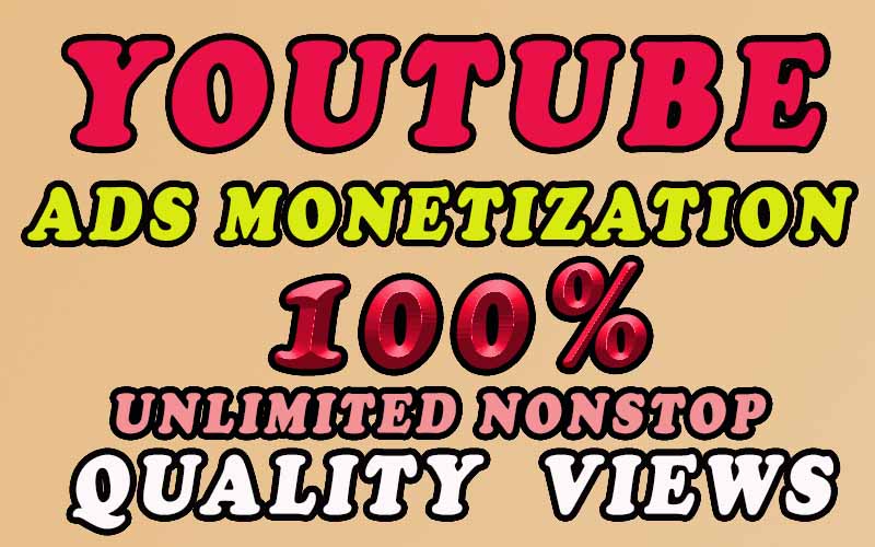 100 % organic 1800 to 6000 youtube  ads Monetization﻿ views