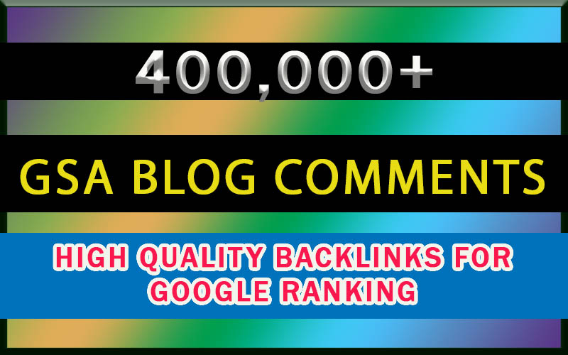 400k GSA blog-comment High Quality SEO Solutions GSA Backlinks
