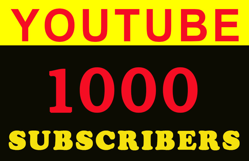 1000 H.Q Youtube subscribers for $30