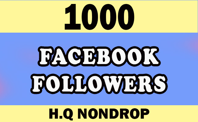 1000 organic Non drop Facebook Followers for $9