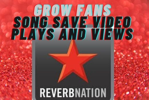 REVERBNATION FANS SONG SAVE VIDEO VIEWS AND PLAY HQ NON-DROP SERVICE