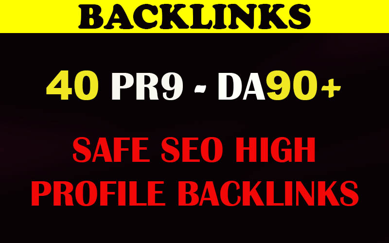 DA 90+ All Pr9 40 Safe SEO High Profile Backlinks