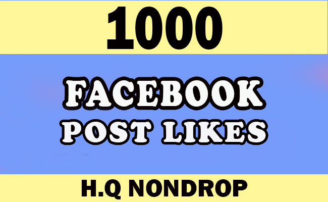 1000+ Facebook High Quality Post Likes