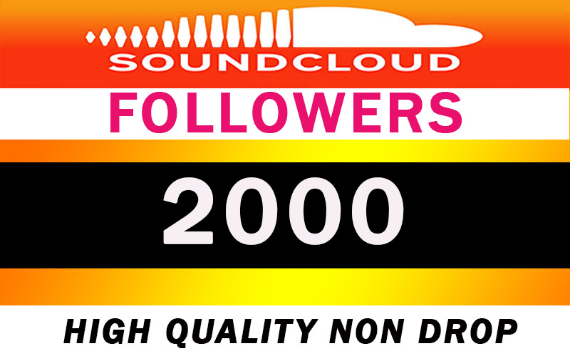 2000 SOUNDCLOUD FOLLOWERS GUARANTEED