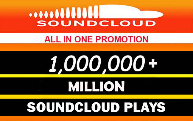1,000,000+ (1 Million) SOUDCLOUD PLAYS