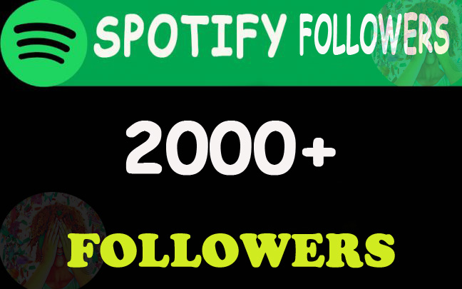 2000+ High quality  Spotify Followers from Tier 1 countries USA/CA/EU/AU/NZ/UK