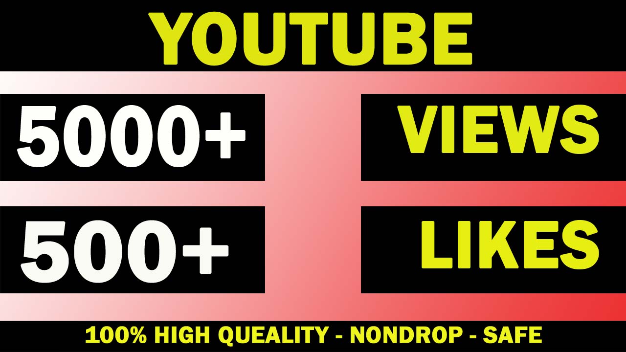 5000+ YOUTUBE VIEWS AND 500+ LIKES NONDROP