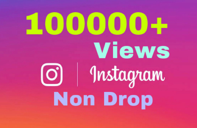 I will add 100000+ Views on Instagram Video Post ! Non Drop!