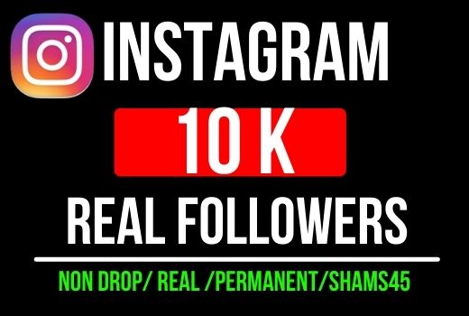 Get Instant 10K+ Real Instagram Followers, all are Non-drop and Lifetime permanent