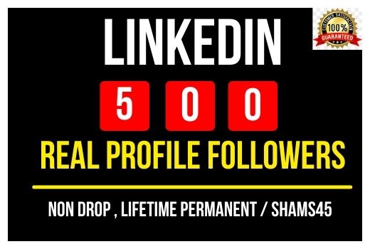 Get Instant 500+ linkedin Real worldwide profile followers , Non drop and lifetime permanent