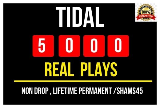 Add 1000+ Real Tidal Plays Instant , Non drop and Lifetime Permanent