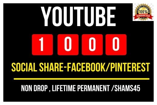 I will do 1000+ YouTube Social Share from Facebook / twitter / Reddit all are Non drop and Permanent