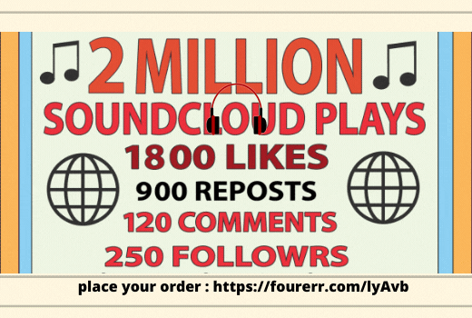 SOUNDCLOUD PROMOTIONS : Get 2,000,000 SOUNDCLOUD PLAY, 1800 LIKES, 900 REPOSTS, 120 COMMENTS, 250 FOLLOWERS HQ Guaranteed Best Service