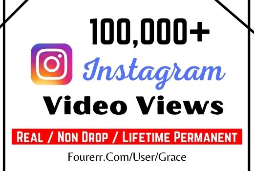 Get 100,000 Real Instagram Video Views, Instant start, Non-drop, and a lifetime permanent