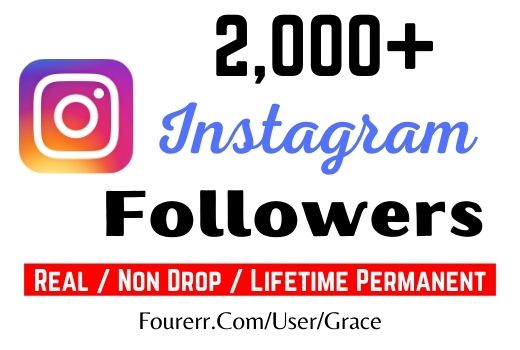 Get 2000+ Instagram Followers, Non-drop, Active User and Lifetime Permanent