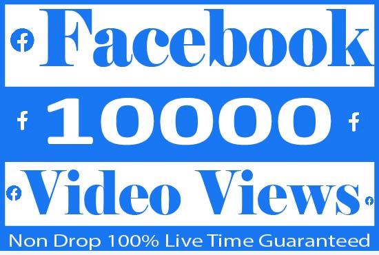 I Will Provide 10000+ Facebook video Views Real active User 100% Guaranteed