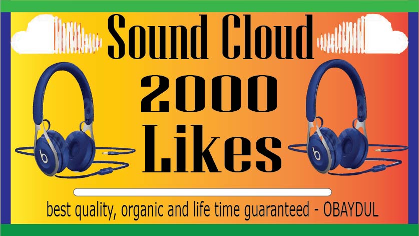 ADD 2000+ SOUNDCLOUD LIKES, FROM REAL ACTIVE USERS, SUPER FAST, FULLY NON DROP
