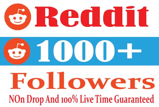 I Will Provide 1000+ Reddit Followers Non Drop 100% Live Time Guaranteed