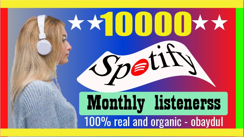 i will do fast Spotify 10000 Monthly listenerss. non drop 100% real and organic