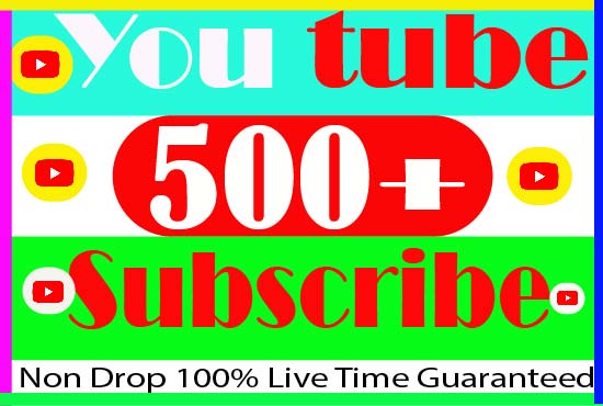 I Will provide your 500+ YouTube Subscribe Non Drop And 100% Live Time Guaranteed
