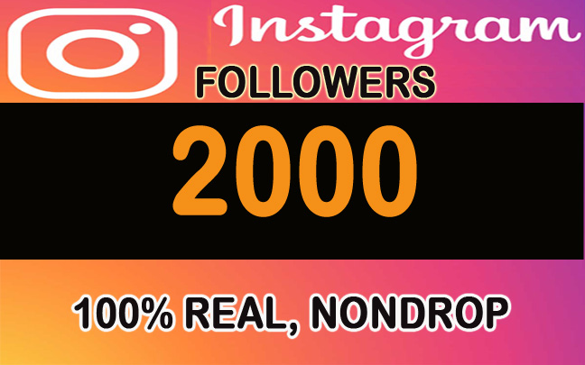 2000+ H.Q 100% real, nondrop Instagram Followers with profile pictures and posts