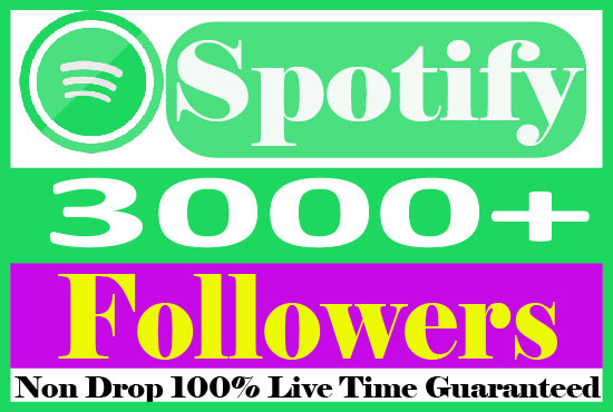 I will do organic 3000+spotify Followers Non Drop And 100% Live Time Guaranteed