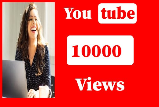 10000+ YouTube views, Non Drop,best quality and 100% Real
