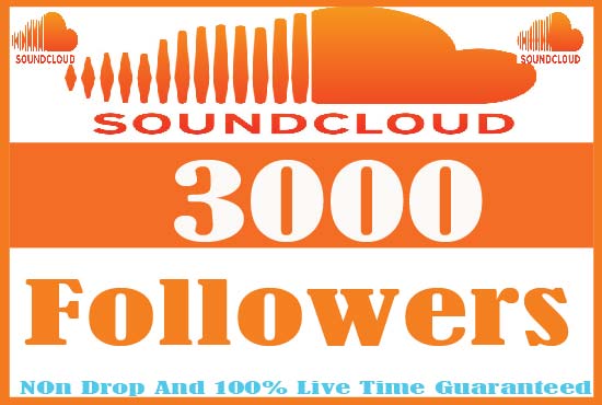 I Will Provide 3000+Soundcloud Followers Active User Non Drop And Live Time Guaranteed