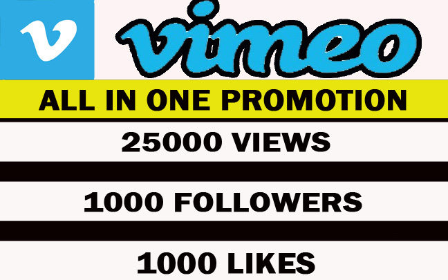 VIMEO All In One Promotion. 25000 views+ 1000 likes+ 500 followers