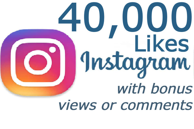 40K likes for instagram photos or videos with bonus views or comments
