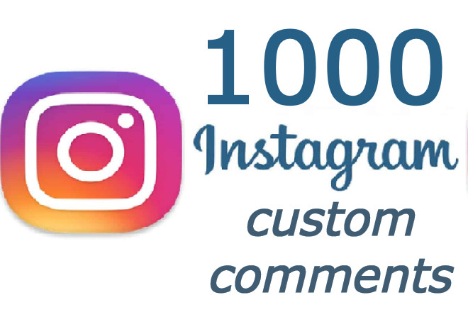 Get upto 1000 Instagram custom comments