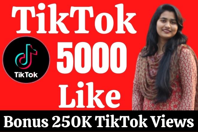 Add 5000 TikTok Likes And Bonus 250k Tiktok Views