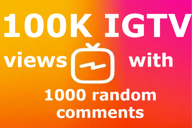 Instagram 100K IGTV views with 1K random comments