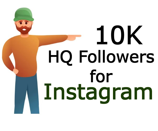 10000 HQ Followers for Instagram profile