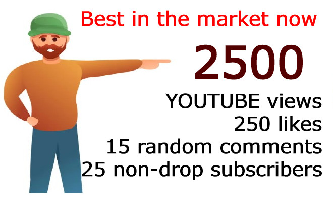 2500 youtube views 250 likes 15 comments with 25 non-drop subscribers