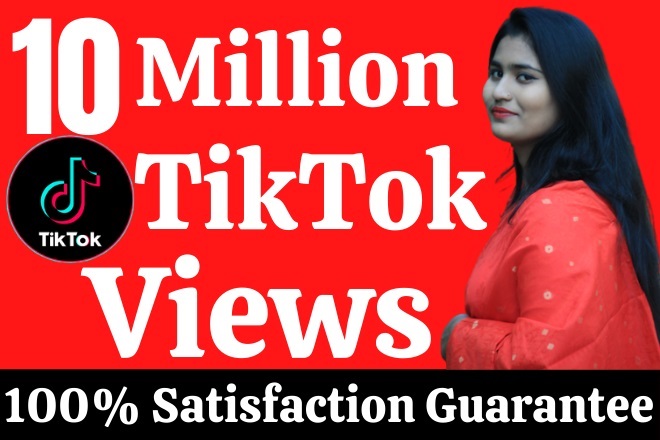 10 million TikTok views. Guarantee +1000 TikTok Followers