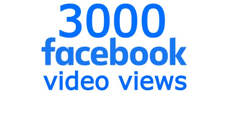 Get 3000+ Facebook Video Views, lifetime guaranteed, Instant start