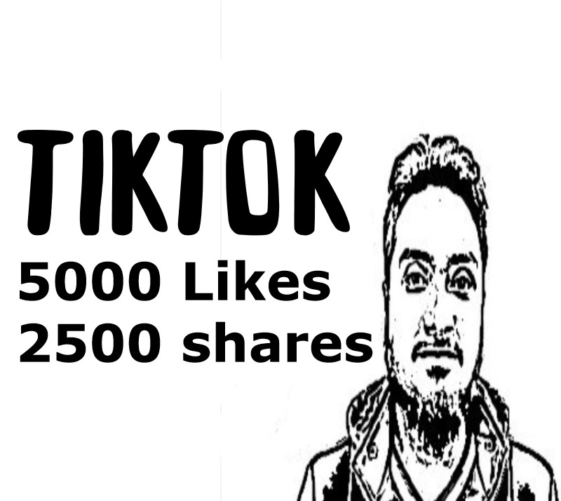Get 5000 Tiktok Likes with 2500 tiktok shares HQ