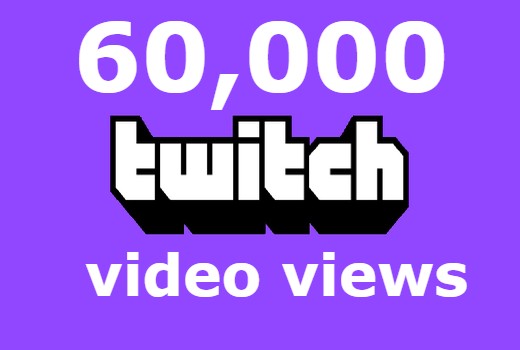 60,000 twitch video views super fast