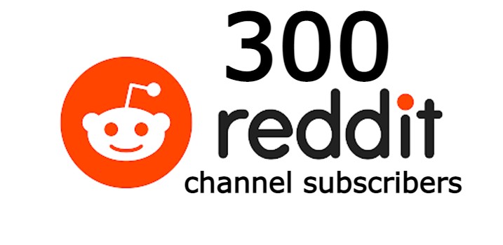 300 REDDIT CHANNEL SUBSCRIBERS High Quality