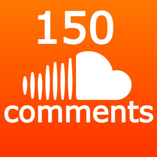 150 SoundCloud comments HQ guaranteed