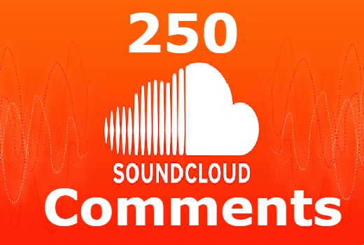 250 SoundCloud comments HQ guaranteed