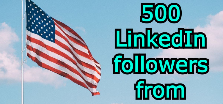 500 LinkedIn followers from USA guaranteed